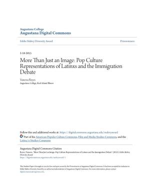 Pop Culture Representations of Latinxs and the Immigration Debate Vanessa Reyes Augustana College, Rock Island Illinois
