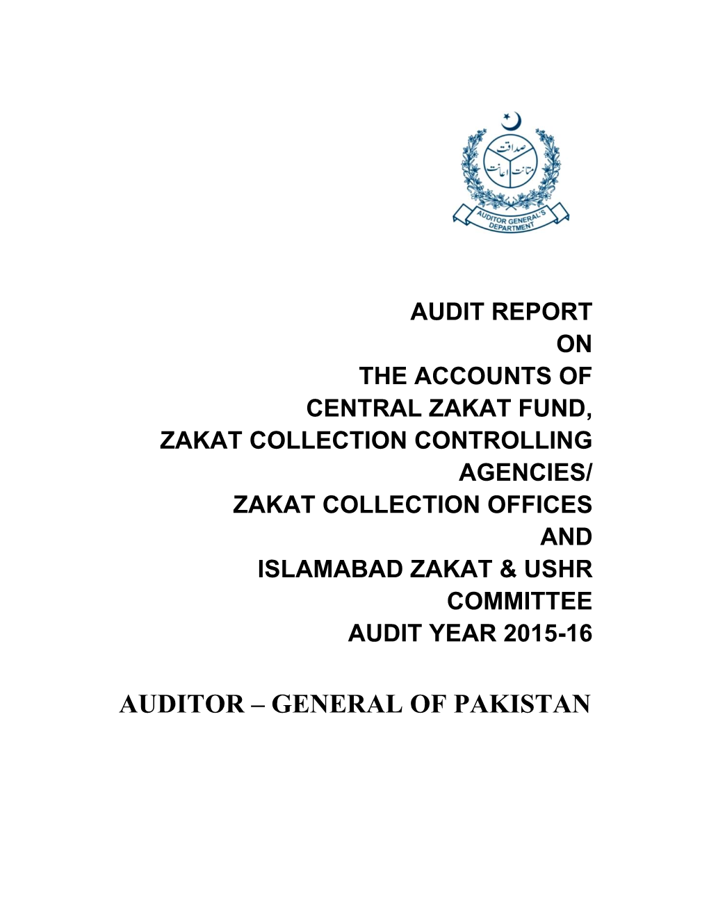 Auditor General of Pakistan to Conduct Audit of the Central Zakat Fund, Provincial Zakat Funds, District Zakat Funds and Local Zakat Funds