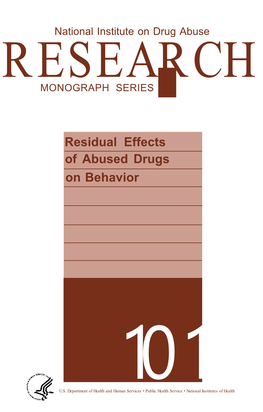 Residual Effects of Abused Drugs on Behavior, There Must Be Interdisciplinary Communication and a View Toward the Future (Oscar- Berman 1989)
