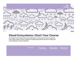 Cloud Ecosystems: Chart Your Course Get Insight Into the Opportunities and Challenges of Working Within Cloud Ecosystems