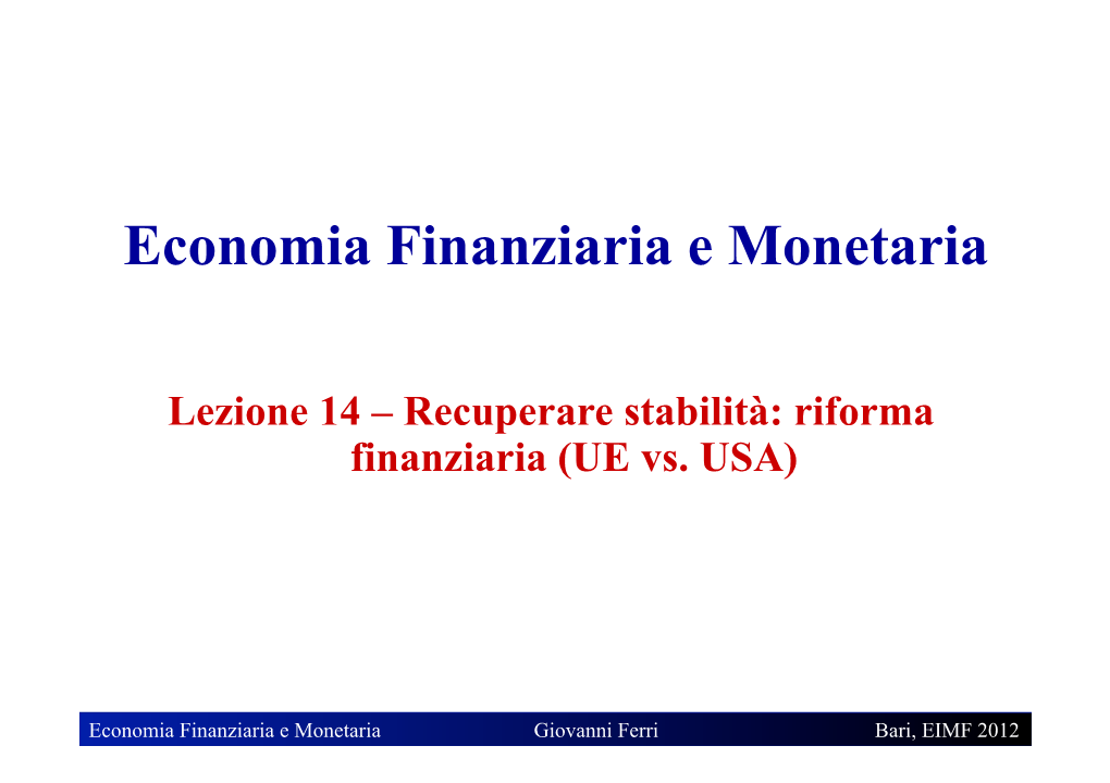 Dodd-Frank Wall Street Reform and Consumer Protection Act Viene Firmato Dal Presidente Barack Obama Il 21 Luglio 2010