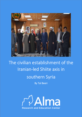 The Civilian Establishment of the Iranian-Led Shiite Axis in Southern Syria