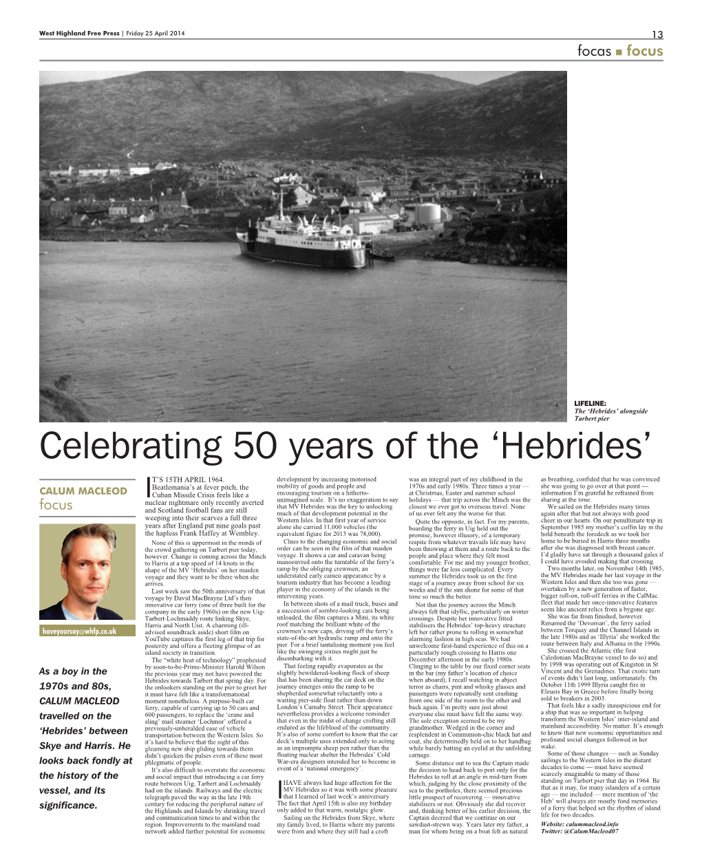 Hebrides’ Alongside Tarbert Pier Celebrating 50 Years of the ‘Hebrides’