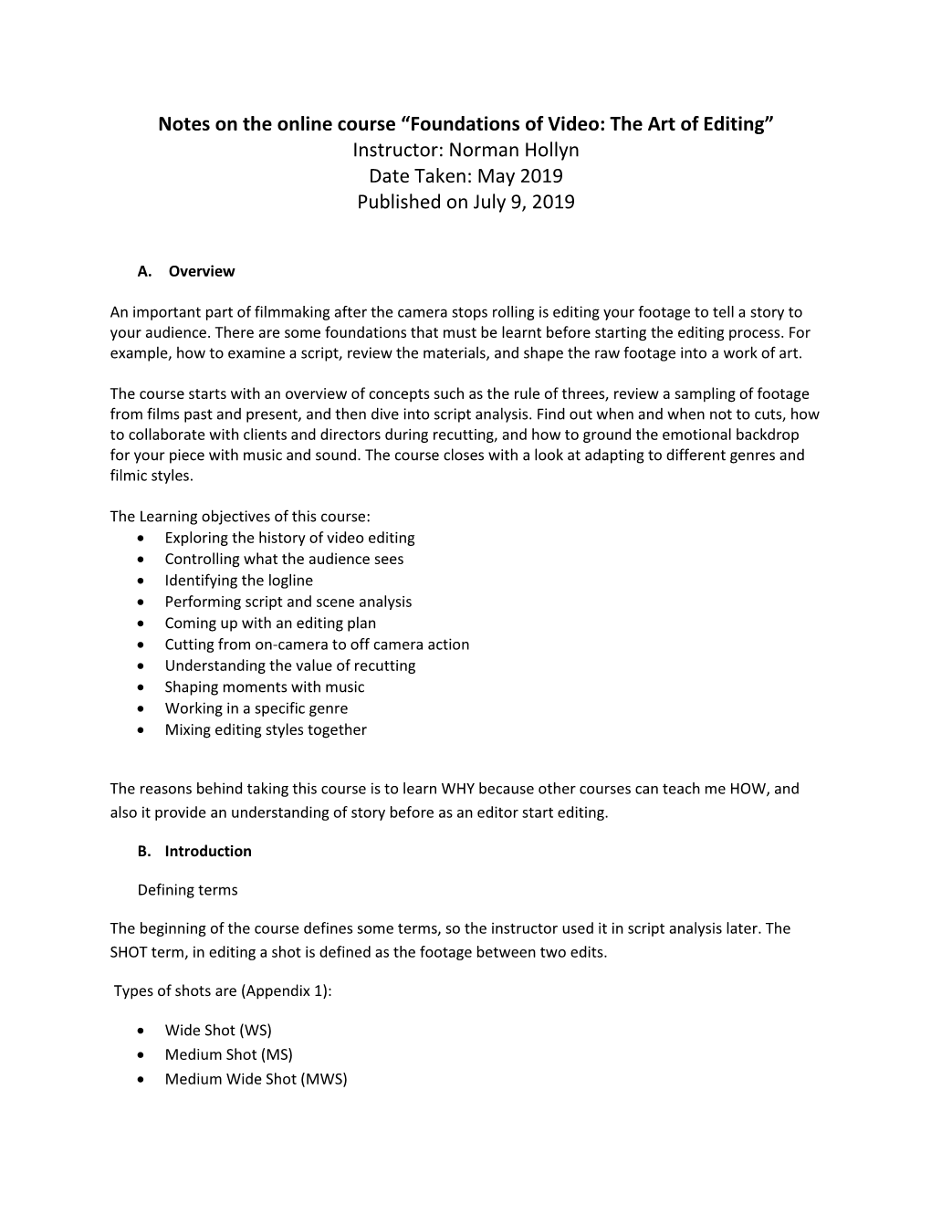 “Foundations of Video: the Art of Editing” Instructor: Norman Hollyn Date Taken: May 2019 Published on July 9, 2019