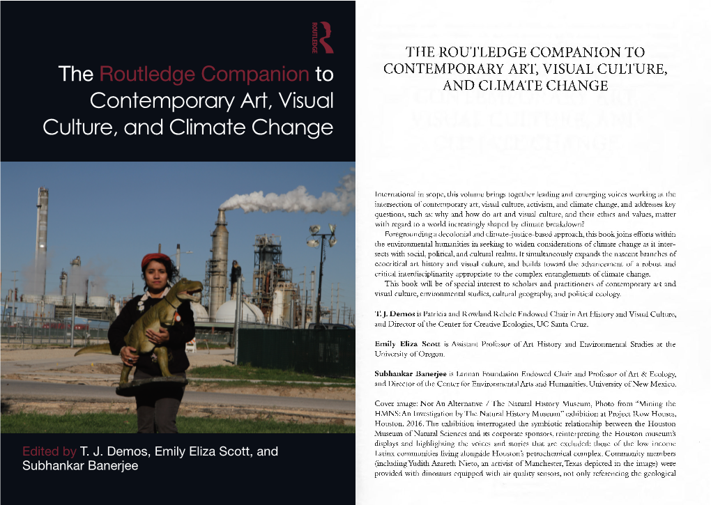 The Routledge Companion to CONTEMPORARY ART, VISUAL CULTURE, and CLIMATE CHANGE Contemporary Art, Visual Culture, and Climate Change