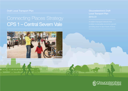 Central Severn Vale Providing Door to Door Travel Choices Draft Local Transport Plan Connecting Places Strategy CPS 1 – Central Severn Vale