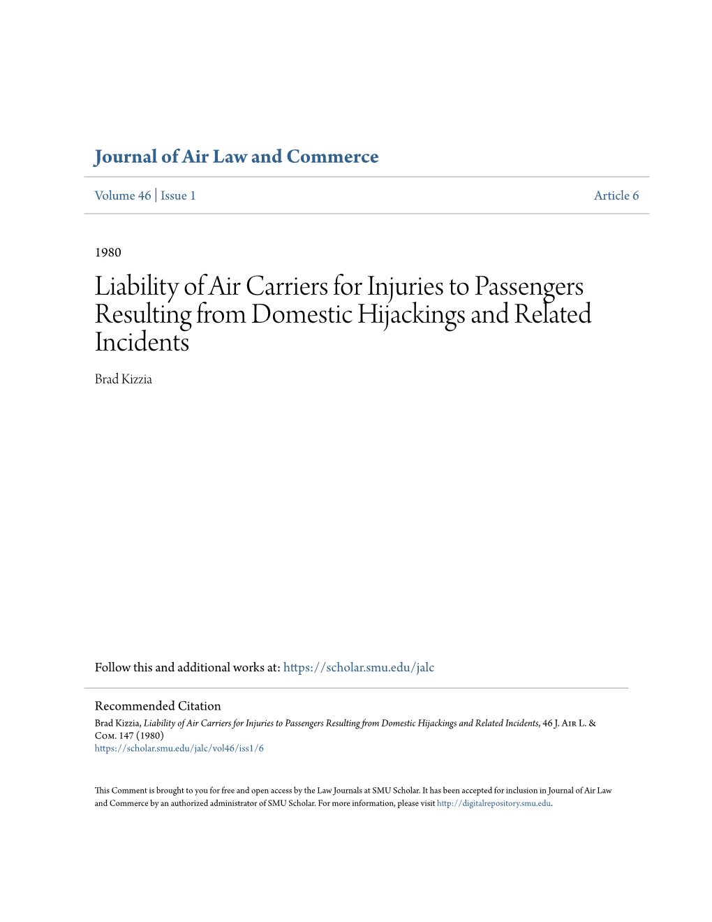 Liability of Air Carriers for Injuries to Passengers Resulting from Domestic Hijackings and Related Incidents Brad Kizzia