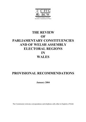 The Review of Parliamentary Constituencies and of Welsh Assembly Electoral Regions in Wales