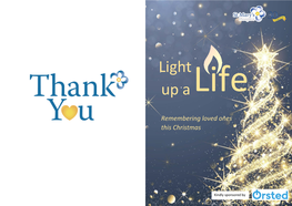 Light up a Life 2019, Your Loved Ones Name and Message Will Appear in Our Online Memory Book Which Is Available to View on Our Website Or Via Our Facebook Page