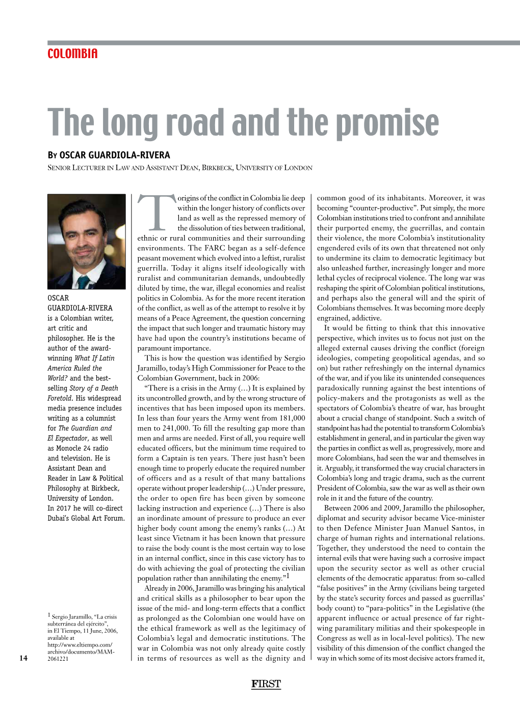 The Long Road and the Promise by OSCAR GUARDIOLA-RIVERA Senior Lecturer in Law and Assistant Dean, Birkbeck, University of London