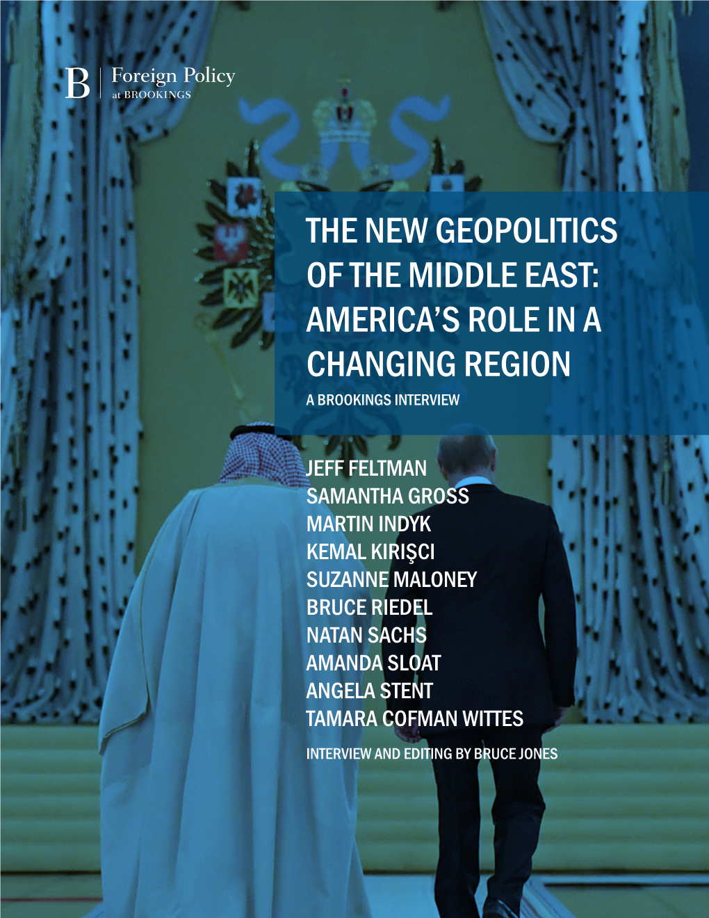 The New Geopolitics of the Middle East: America's Role in a Changing Region