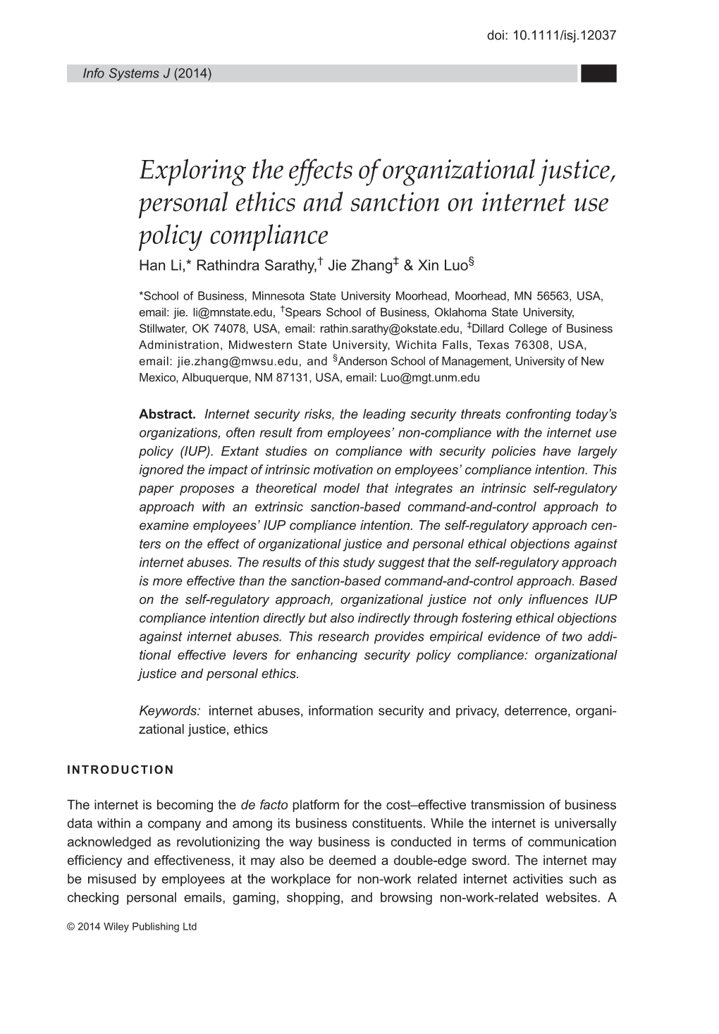 Exploring the Effects of Organizational Justice, Personal Ethics and Sanction on Internet Use Policy Compliance Han Li,* Rathindra Sarathy,† Jie Zhang‡ & Xin Luo§