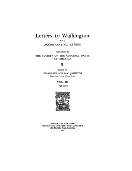 Letters to Washington, and Accompanying Papers : Published by the National Society of the Colonial Dames of America. Volume 3
