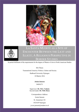 La Santa Muerte As a Site of Encounter Between the Licit and Illicit; a Religious Perspective in Border Studies Date of Submission: 18 March, 2016