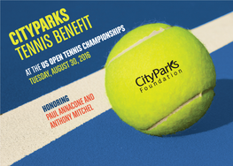 Cityparks Tennis Benefit Us Open Tennis Championships at the Tuesday, August 30, 2016