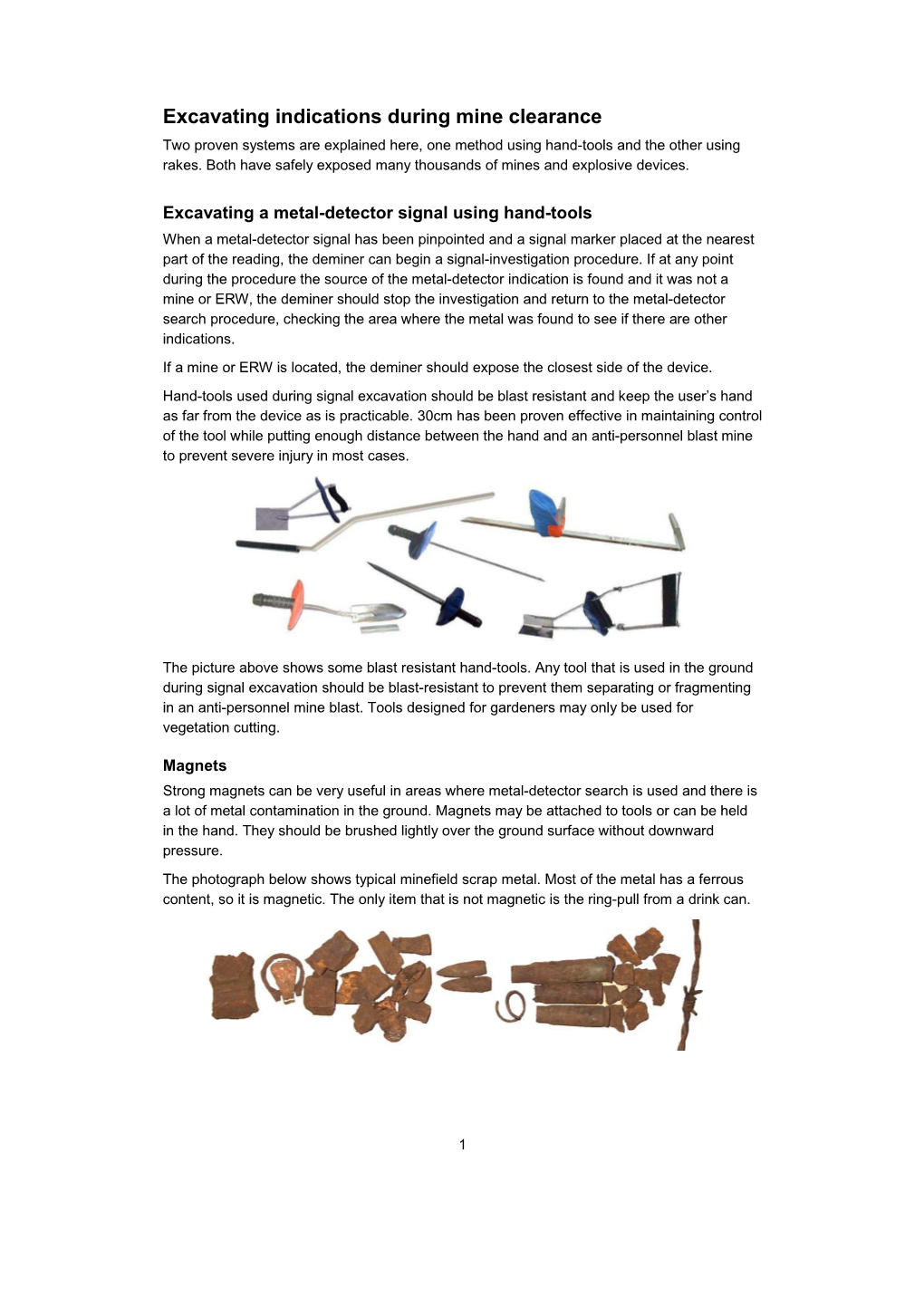 Excavating Indications During Mine Clearance Two Proven Systems Are Explained Here, One Method Using Hand-Tools and the Other Using Rakes