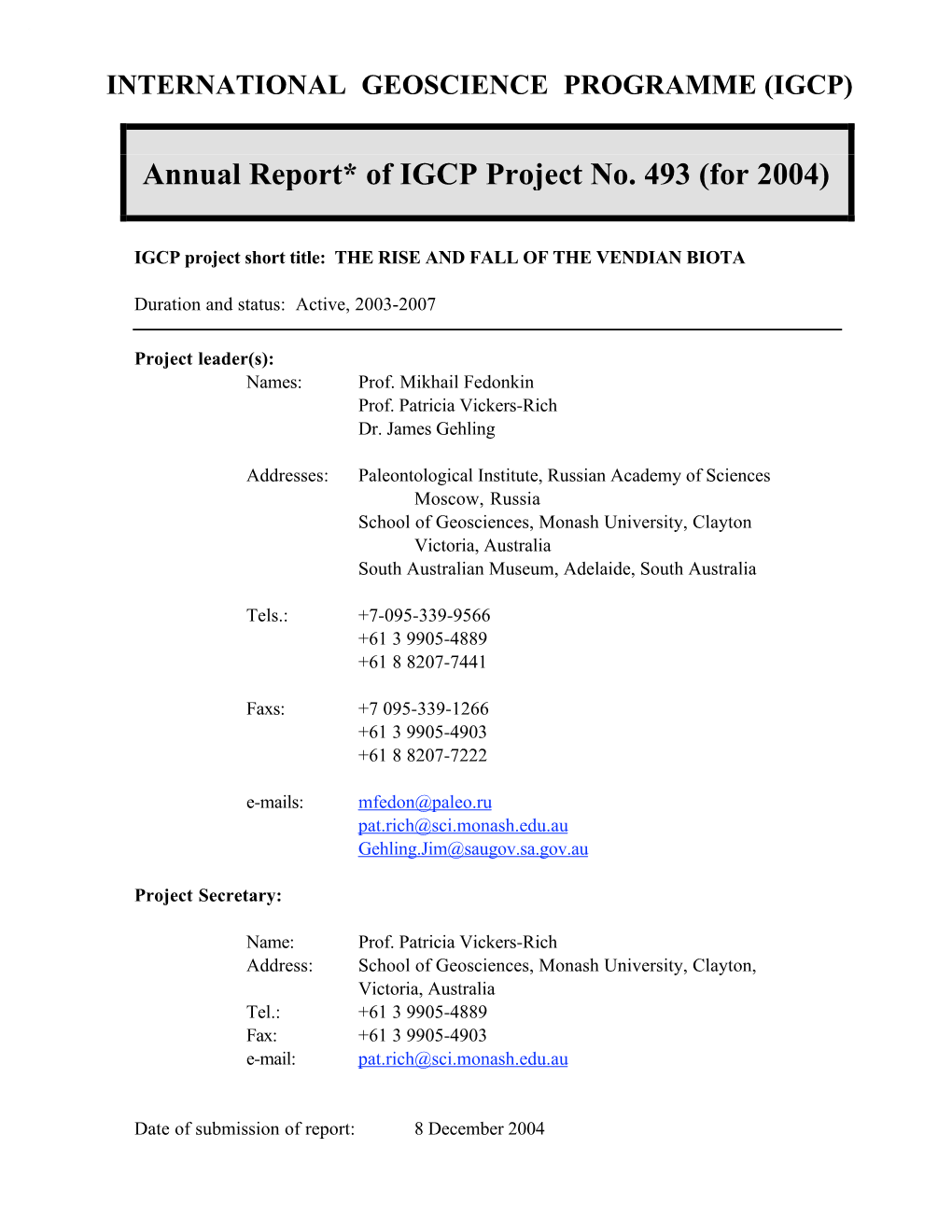 Annual Report* of IGCP Project No. 493 (For 2004)