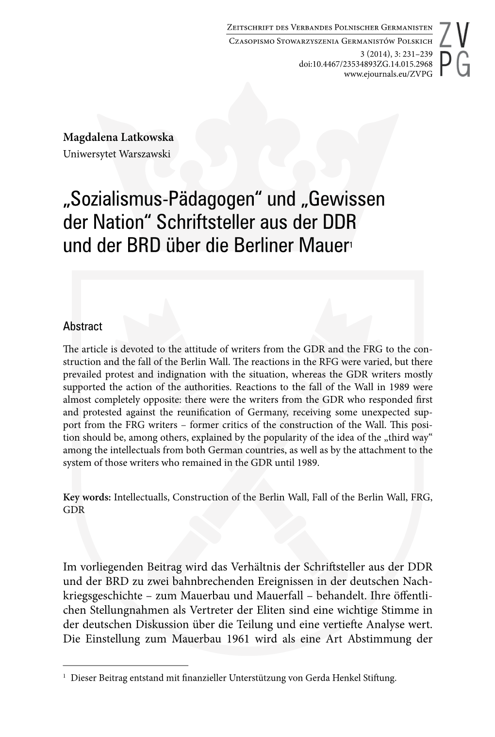 „Sozialismus-Pädagogen“ Und „Gewissen Der Nation“ Schriftsteller Aus Der DDR Und Der BRD Über Die Berliner Mauer1