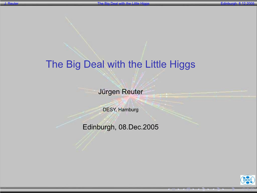 The Big Deal with the Little Higgs Edinburgh, 8.12.2005