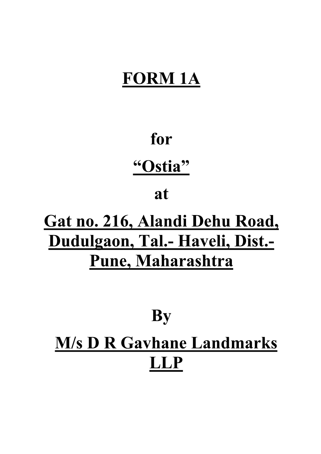 FORM 1A for “Ostia” at Gat No. 216, Alandi Dehu Road, Dudulgaon, Tal.- Haveli, Dist.- Pune, Maharashtra by M/S D R Gavhane L