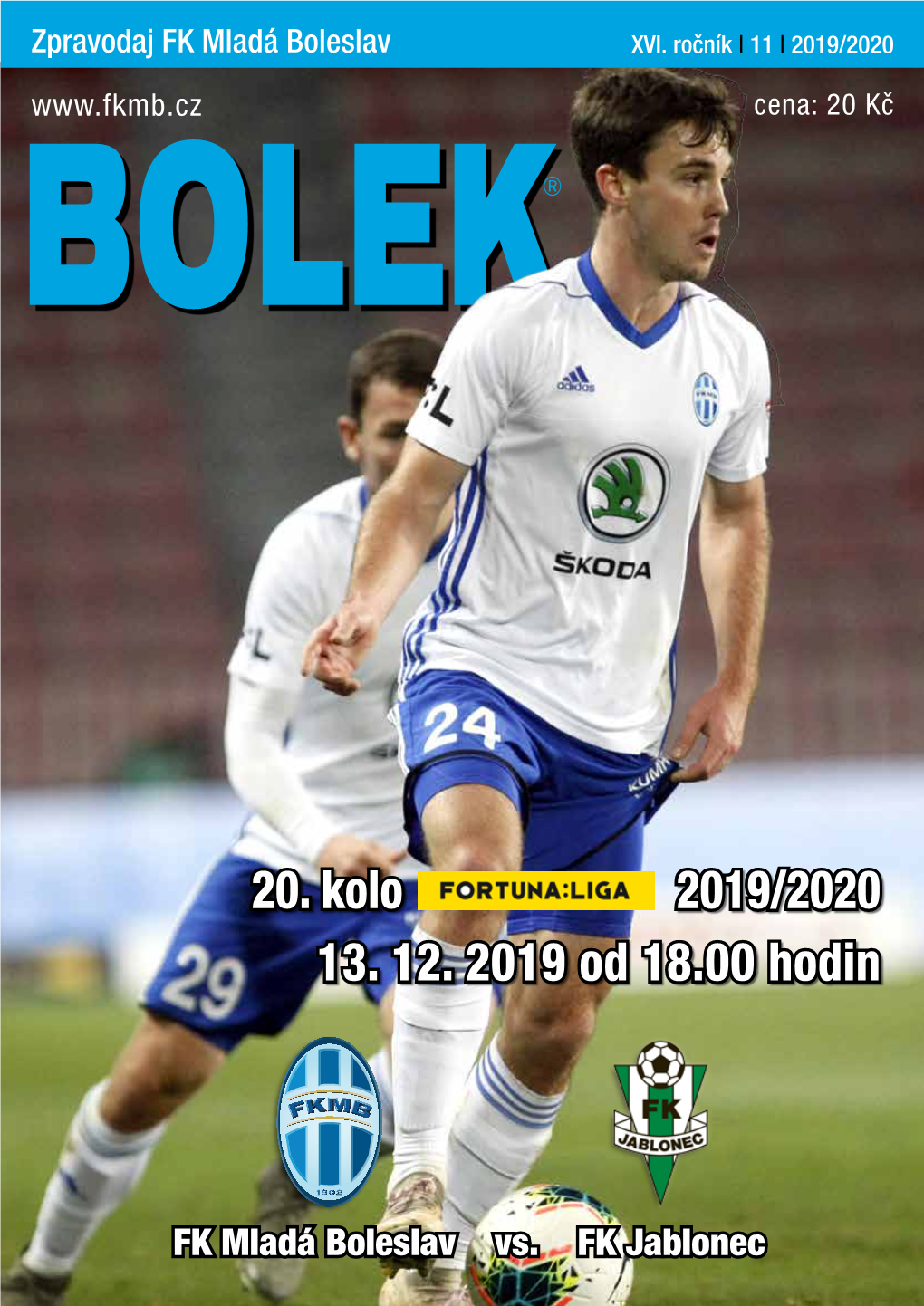 20. Kolo 2019/2020 13. 12. 2019 Od 18.00 Hodin