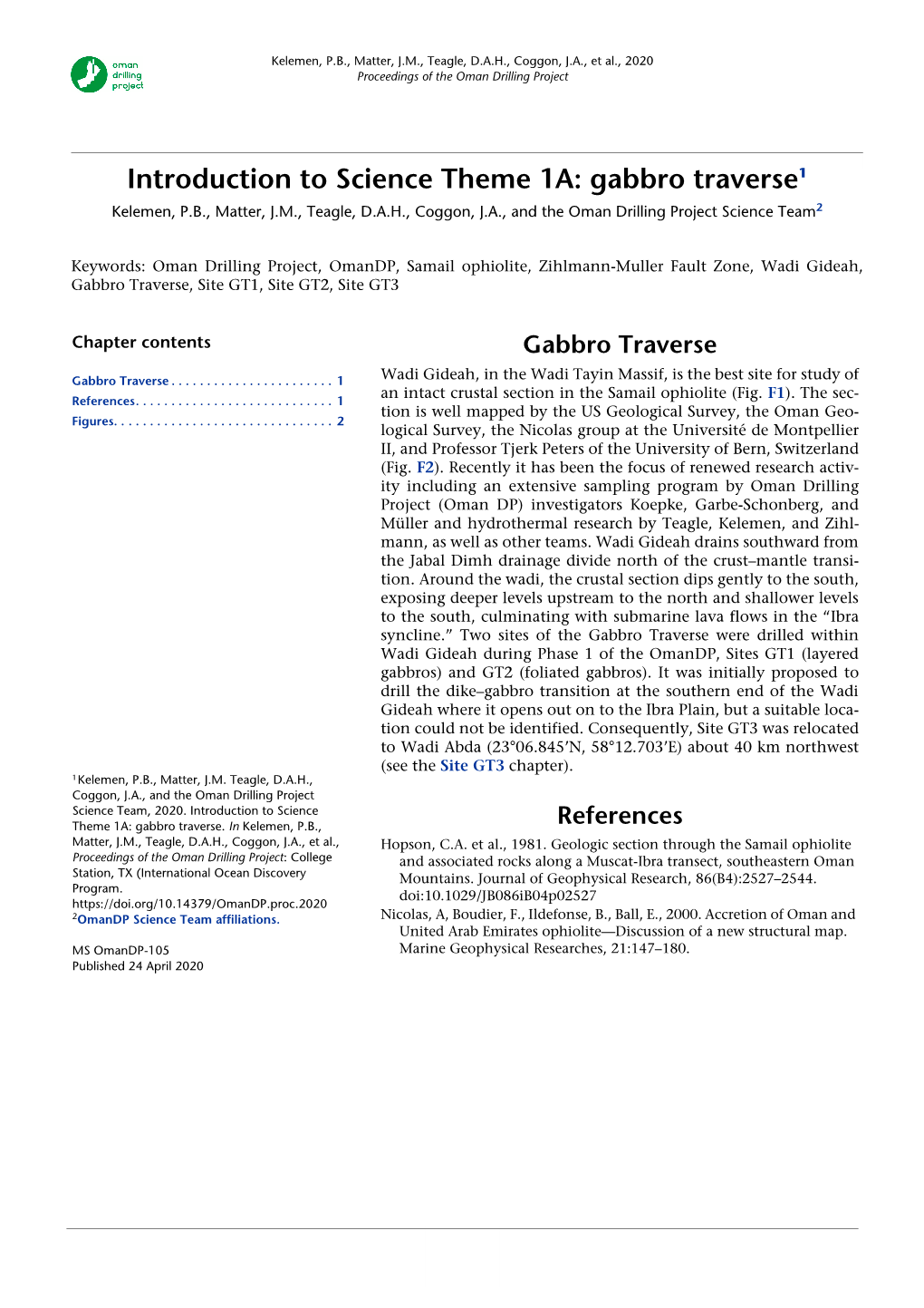 Introduction to Science Theme 1A: Gabbro Traverse1 Kelemen, P.B., Matter, J.M., Teagle, D.A.H., Coggon, J.A., and the Oman Drilling Project Science Team2