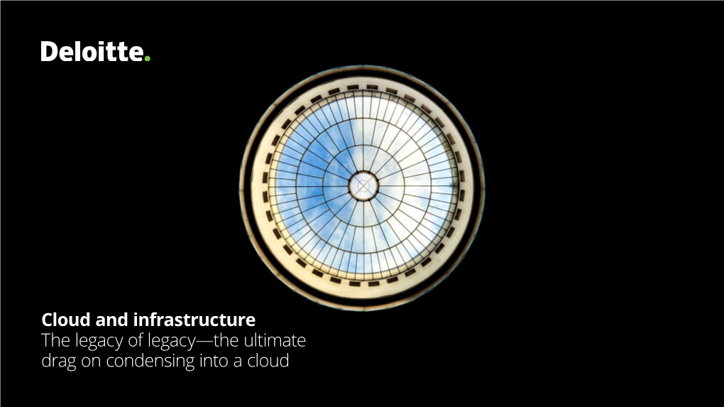 Cloud and Infrastructure the Legacy of Legacy—The Ultimate Drag