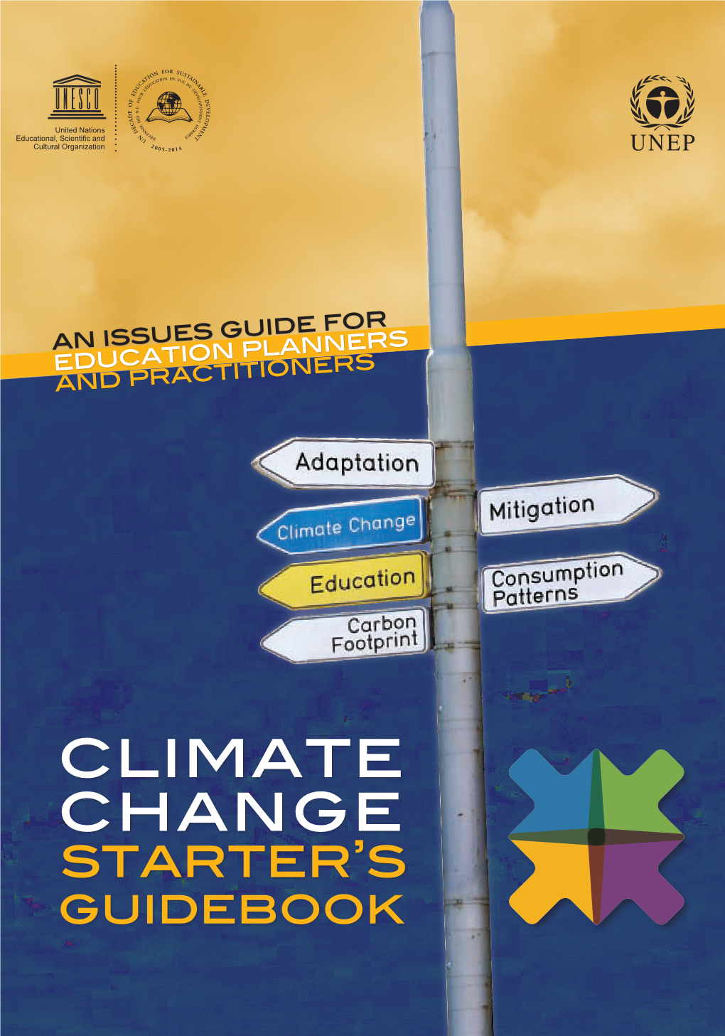 Climate Change Starter's Guidebook: an Issues Guide for Education Planners and Practitioners