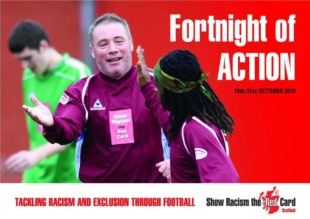 TACKLING RACISM and EXCLUSION THROUGH FOOTBALL 2 Show Racism the Red Card Fortnight of ACTION 15Th-31St October 2010