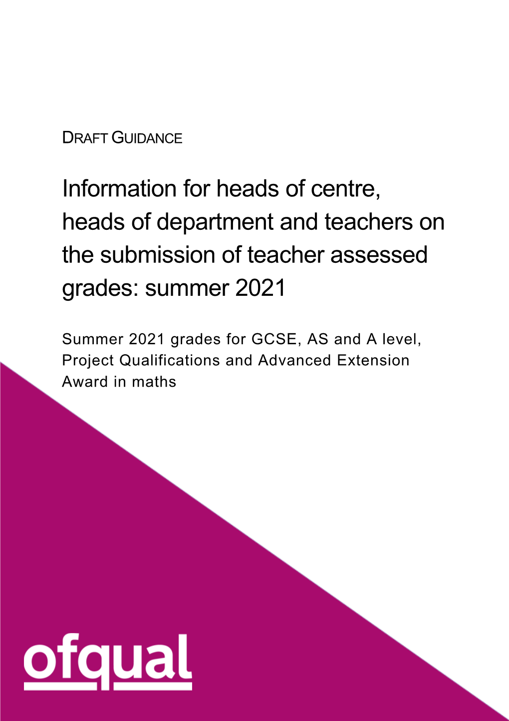 Information for Heads of Centre, Heads of Department and Teachers on the Submission of Teacher Assessed Grades: Summer 2021