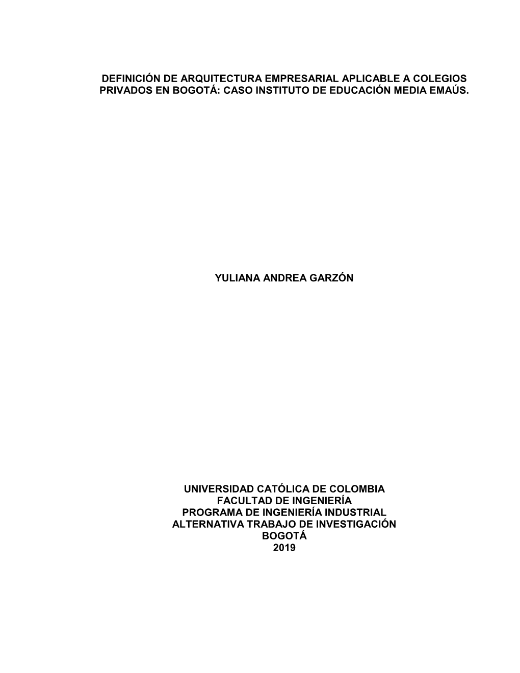 Definición De Arquitectura Empresarial Aplicable a Colegios Privados En Bogotá: Caso Instituto De Educación Media Emaús