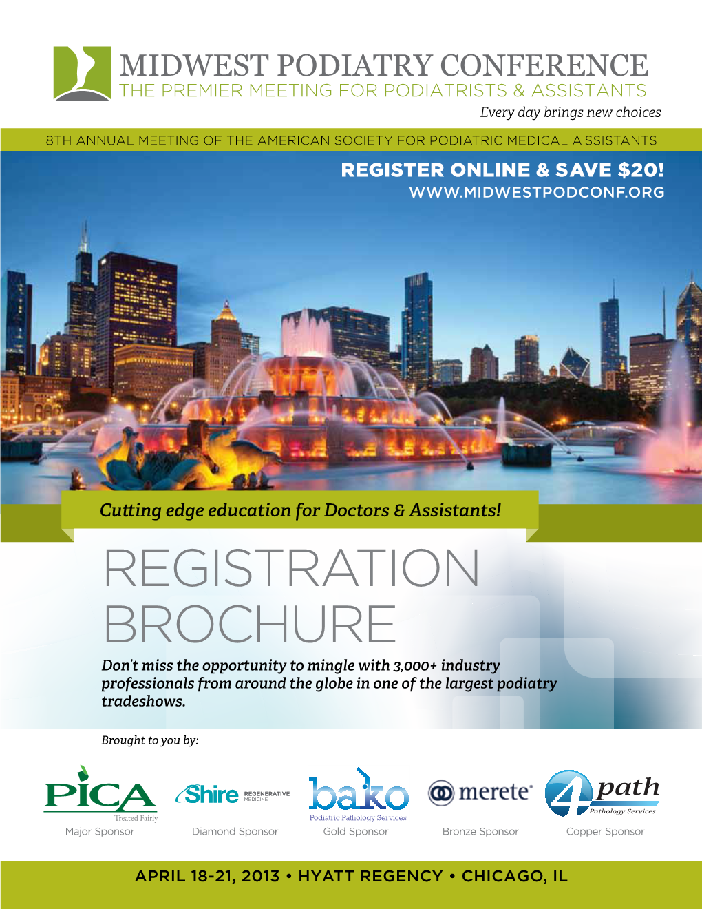 Registration Brochure Don’T Miss the Opportunity to Mingle with 3,000+ Industry Professionals from Around the Globe in One of the Largest Podiatry Tradeshows