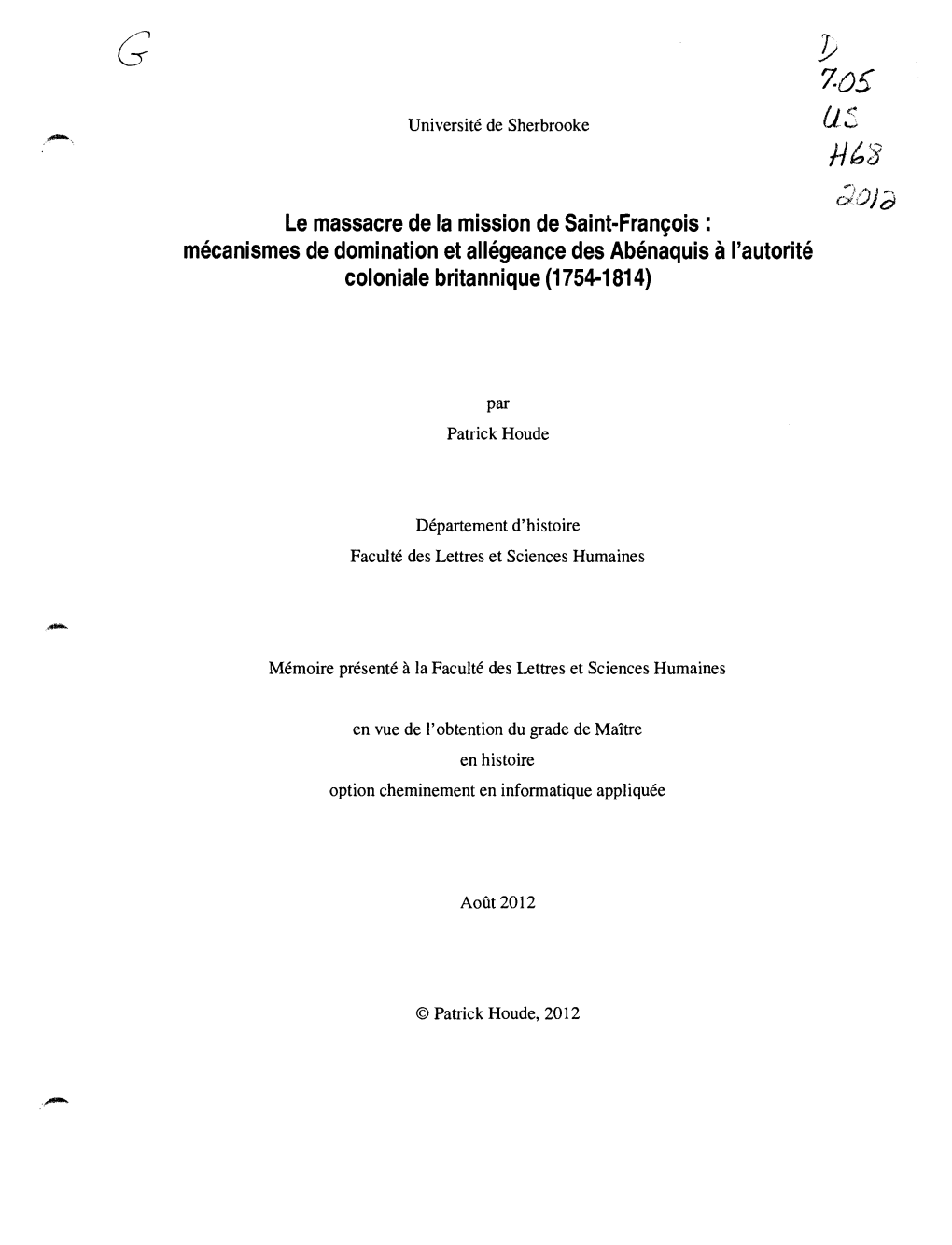 Le Massacre De La Mission De Saint-François: Mécanismes De Domination Et Allégeance Des Abénaquis À L'autorité Coloniale Britannique (1 754-1 81 4)