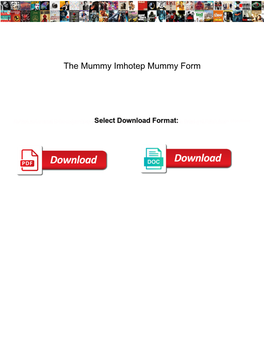 The Mummy Imhotep Mummy Form