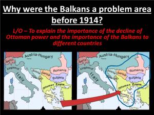 Why Were the Balkans a Problem Area Before 1914?