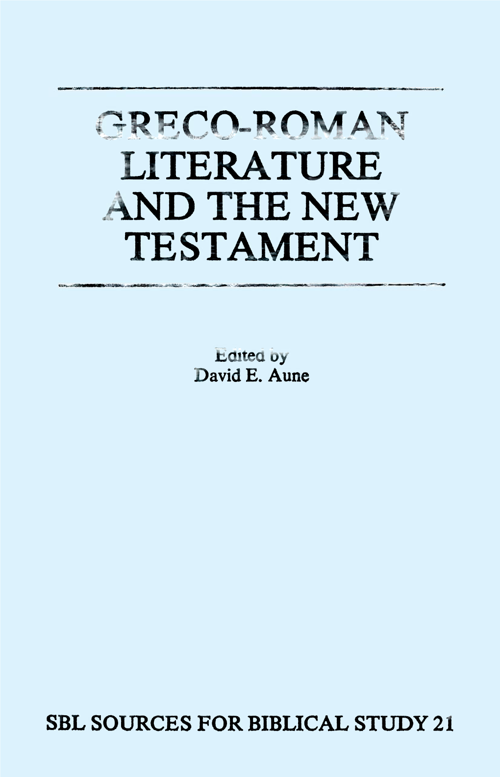 Greco-Roman Literature and the New Testament