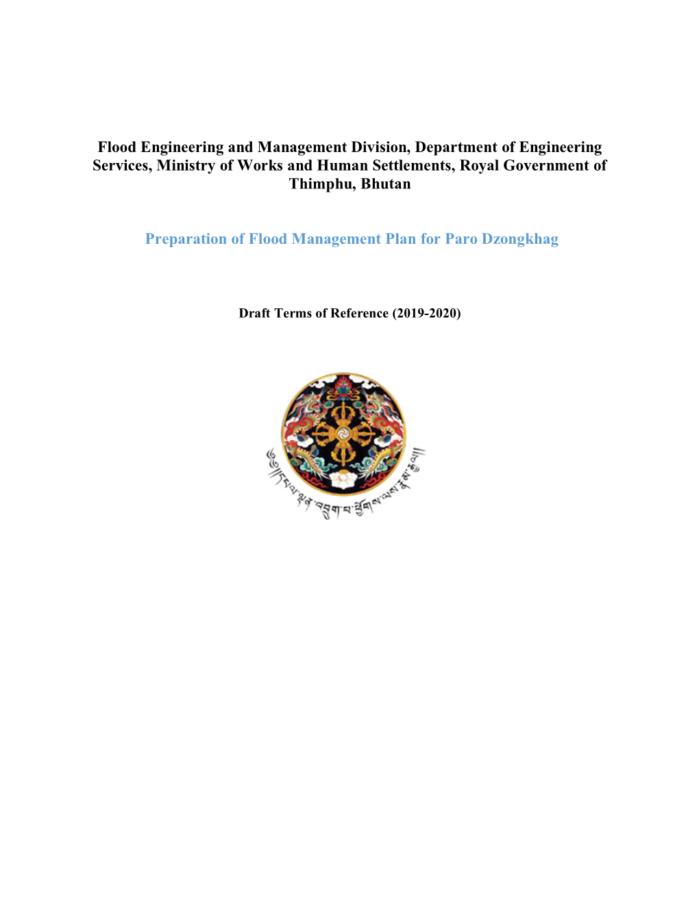 Flood Engineering and Management Division, Department of Engineering Services, Ministry of Works and Human Settlements, Royal Government of Thimphu, Bhutan