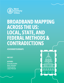 Broadband Mapping Across the Us: Local, State, and Federal Methods & Contradictions #Showmeyourmaps