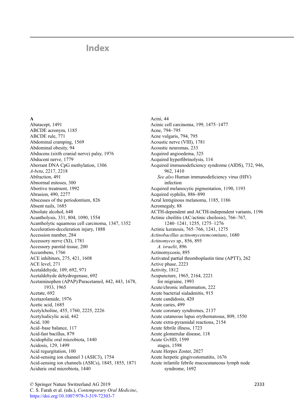 A Abatacept, 1491 ABCDE Acronym, 1185 ABCDE Rule, 771 Abdominal