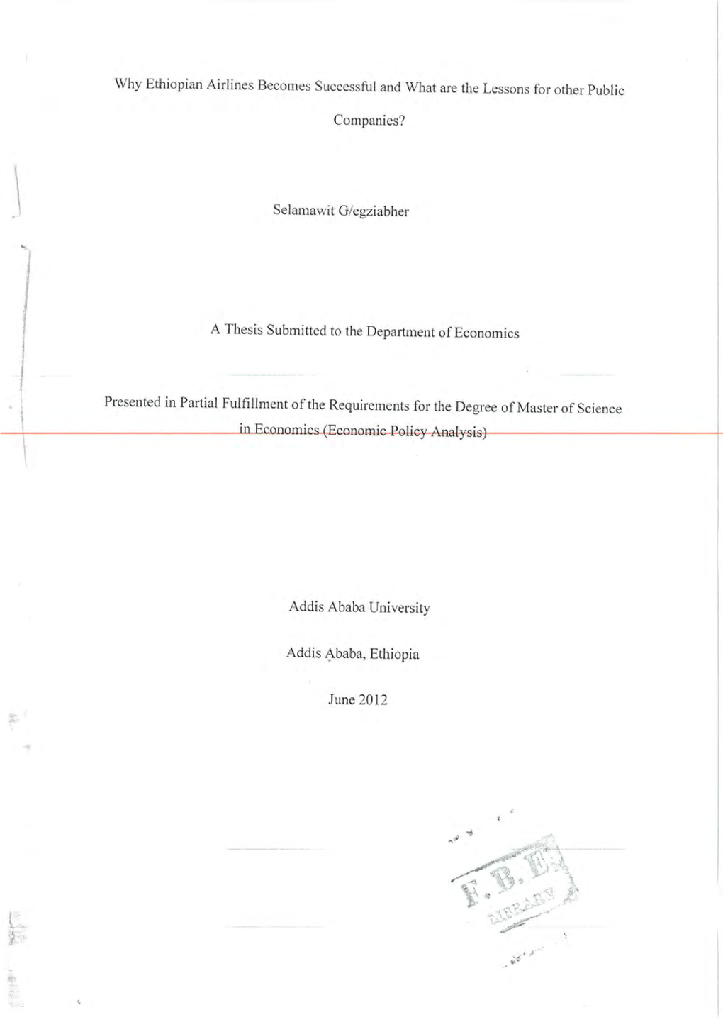 Why Ethiopian Airlines Becomes Successful and What Are the Lessons for Other Public Companies? Selamawit G/Egziabher a Thesis Su