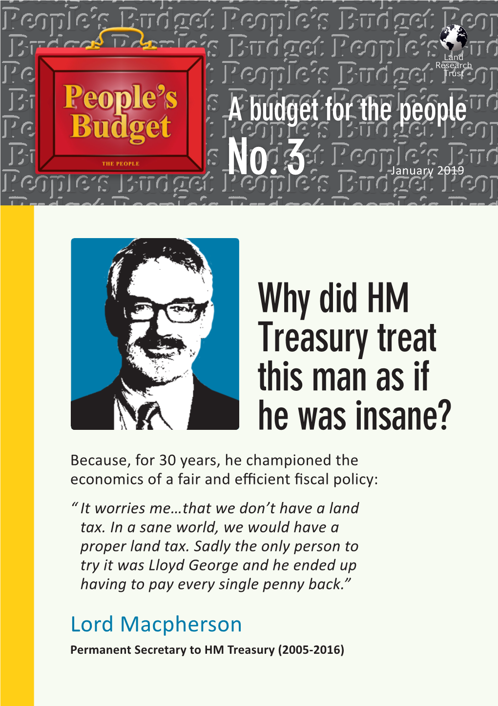 Why Did HM Treasury Treat This Man As If He Was Insane?