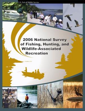 2006 National Survey of Fishing, Hunting, and Wildlife-Associated Recreation
