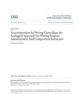 Ecocomposition As Writing Curriculum: an Ecological Approach for Writing Program Administrators and Composition Instructors Erin Renee Lord Kunz