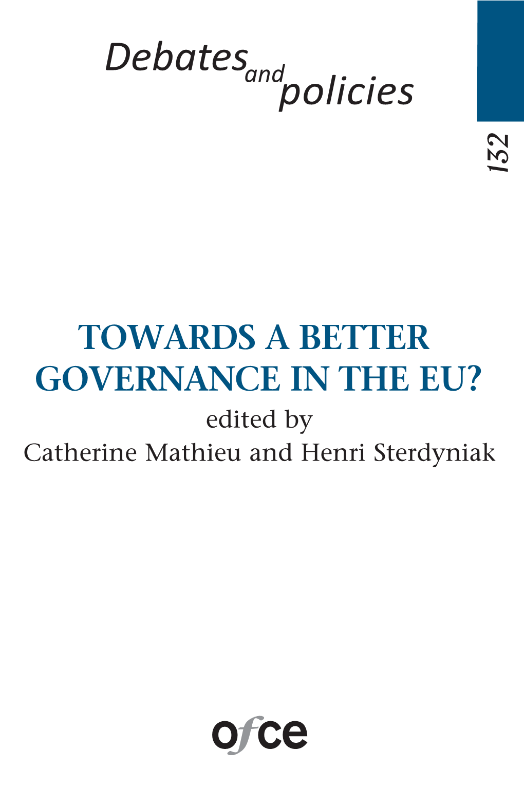 TOWARDS a BETTER GOVERNANCE in the EU? Edited by Catherine Mathieu and Henri Sterdyniak