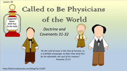 Lesson 38 D&C 31-32 Called to Be Physicians of the World