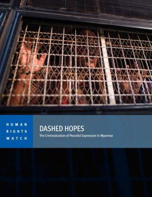 DASHED HOPES the Criminalization of Peaceful Expression in Myanmar WATCH