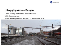 Utbygging Arna – Bergen Leder Strategi Og Kontrakt Stian Ekornaas VBA, Byggebørsen Grand Selskapslokaler, Bergen, 27