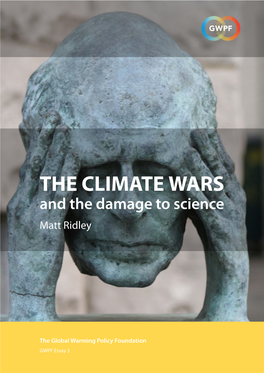 THE CLIMATE WARS and the Damage to Science Matt Ridley