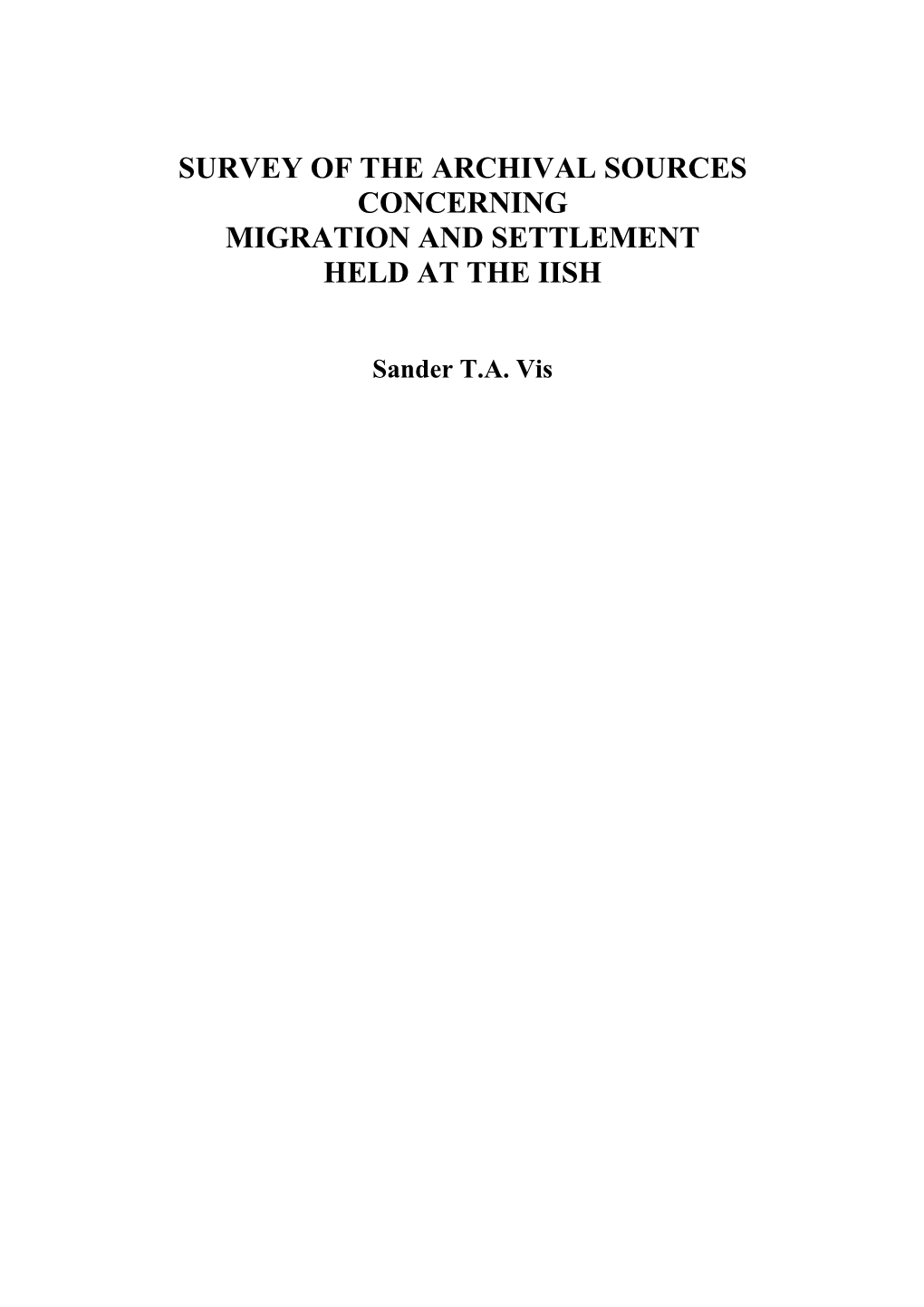 Survey of the Archival Sources Concerning Migration and Settlement Held at the Iish