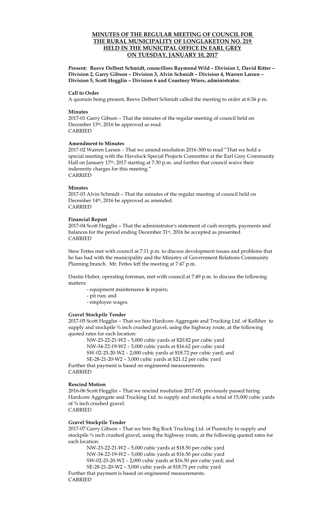 Minutes of the Regular Meeting of Council for the Rural Municipality of Longlaketon No. 219 Held in the Municipal Office in Earl Grey on Tuesday, January 10, 2017